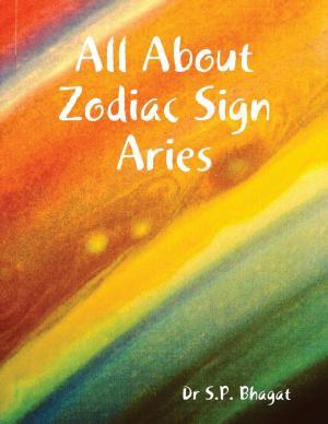 Cover of the book All About Zodiac Sign Aries by Bruno Zogma