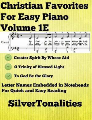 Cover of the book Christian Favorites for Easy Piano Volume 1 E by Dr John McElhaney