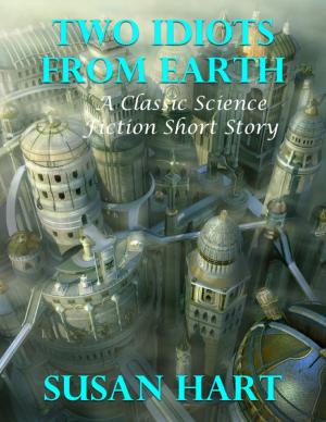 Cover of the book Two Idiots from Earth: A Classic Science Fiction Short Story by Lee Brait