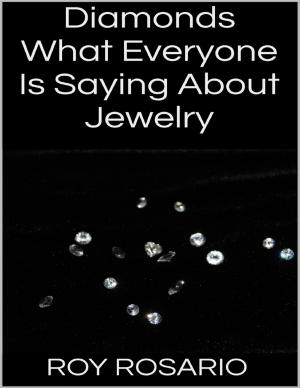 Cover of the book Diamonds: What Everyone Is Saying About Jewelry by Michael Fitzalan