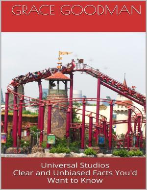 Cover of the book Universal Studios: Clear and Unbiased Facts You'd Want to Know by Nairn Wilson, Stanley Gelbier