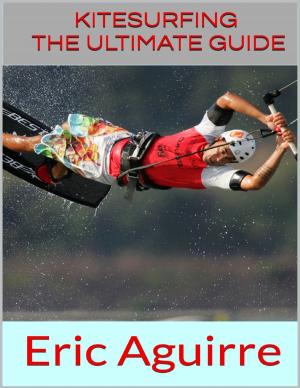 Cover of the book Kitesurfing: The Ultimate Guide by Hubert Crowell