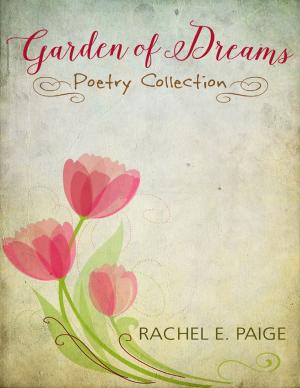 Cover of the book Garden of Dreams by Larissa J. Schultz