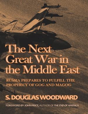 Cover of the book The Next Great War In the Middle East: Russia Prepares to Fulfill the Prophecy of Gog and Magog by Clive Hoad