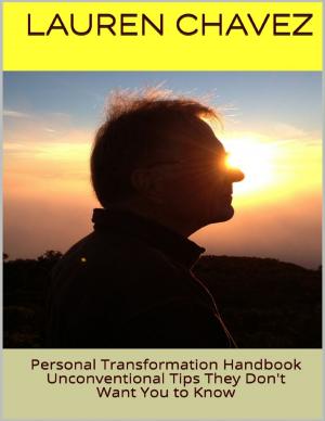 bigCover of the book Personal Transformation Handbook: Unconventional Tips They Don't Want You to Know by 