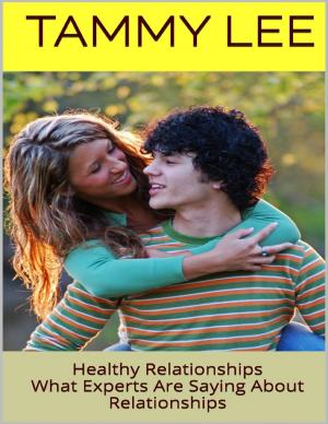 Cover of Healthy Relationships: What Experts Are Saying About Relationships