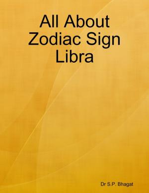 Cover of the book All About Zodiac Sign Libra by John Derek