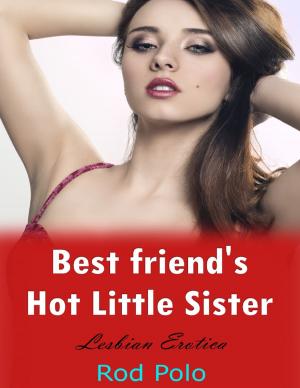 Cover of the book Bestfriend's Hot Little Sister (Lesbian Erotica) by Douglas J Collins