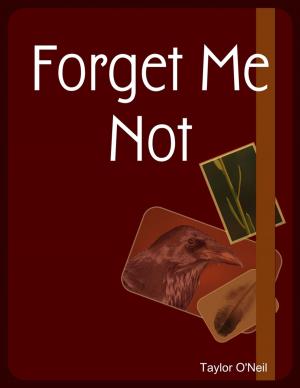 Cover of the book Forget Me Not by Steven Harris