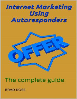 Cover of the book Intenet Marketing Using Autoresponders by World Travel Publishing