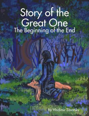 Cover of the book Story of the Great One: The Beginning of the End by Susan Hart