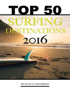 Cover of the book Top 50 Surfing Destinations of 2016 by Tyler Gould