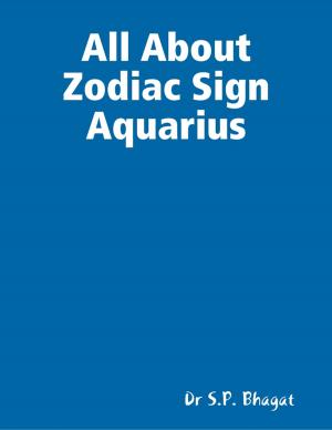 Cover of the book All About Zodiac Sign Aquarius by Scottt Raven