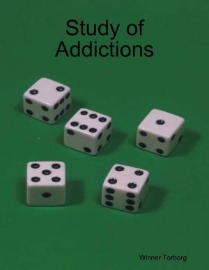 Cover of the book Study of Addictions by Chris Morningforest, Rebecca Raymond
