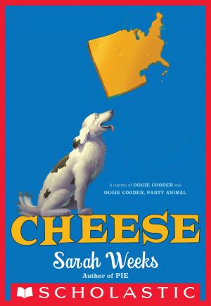 Cover of the book Cheese: A Combo of Oggie Cooder and Oggie Cooder, Party Animal by Ann M. Martin