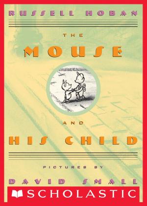 Cover of the book The Mouse and His Child by Tedd Arnold