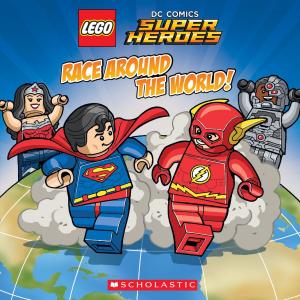 Cover of the book Race Around The World! (LEGO DC Super Heroes: 8x8) by Trey King