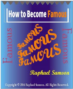 Cover of the book How to Become Famous by Blair Robertson