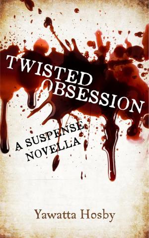 Cover of the book Twisted Obsession by G.M.M.