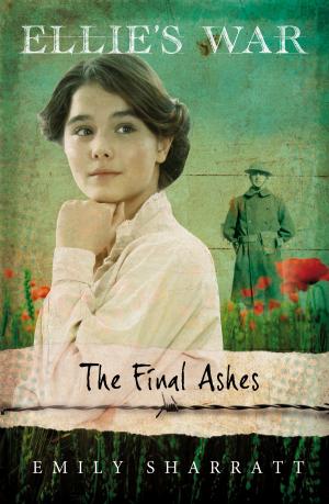 Cover of the book Ellie's War 4: The Final Ashes by Terry Deary