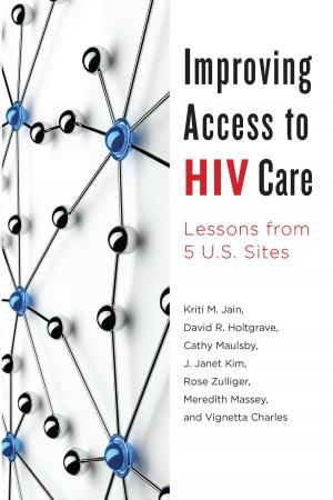 Cover of the book Improving Access to HIV Care by Chad Wellmon