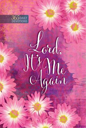 Cover of the book Lord, It's Me Again by Jen Melland, Kelsey Kilgore, Sharon McAnear