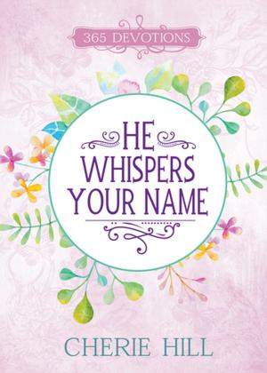Cover of the book He Whispers Your Name (eBook) by Pat Capps Mehaffey