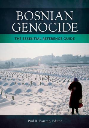 Cover of the book Bosnian Genocide: The Essential Reference Guide by M. Keith Booker