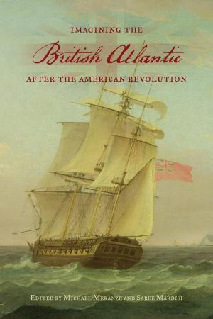 Cover of the book Imagining the British Atlantic after the American Revolution by Misao Dean