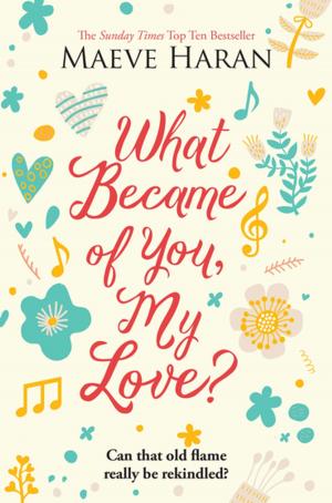 Cover of the book What Became Of You My Love? by John Farman