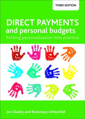 Cover of the book Direct payments and personal budgets (third edition) by Parker, Simon