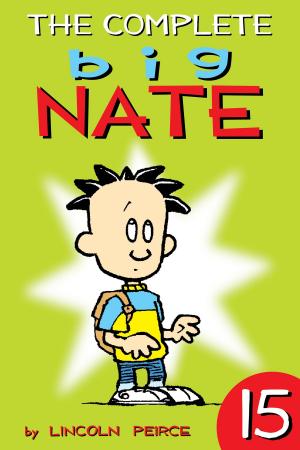 Book cover of The Complete Big Nate: #15