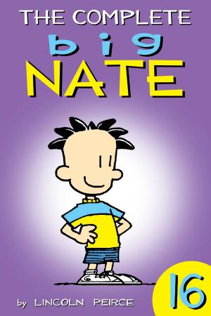 Book cover of The Complete Big Nate: #16