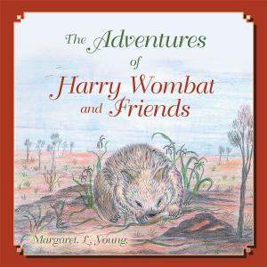 Cover of the book The Adventures of Harry Wombat and Friends by Helen M Martino-Bailey