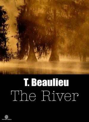 Cover of the book 'The River' Blood Brother Chronicles - Volume 1 by Persia Walker