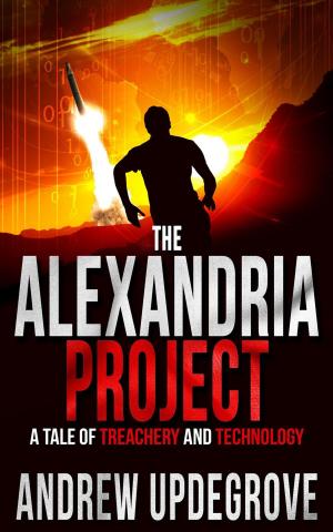 Cover of the book The Alexandria Project, a Tale of Treachery and Technology by Ernest Marlin
