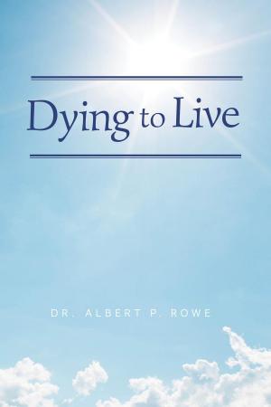 Cover of the book Dying to Live by Tony Dean