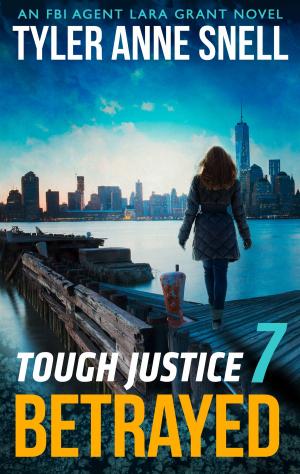 Cover of the book Tough Justice: Betrayed (Part 7 of 8) by Joanna Wayne