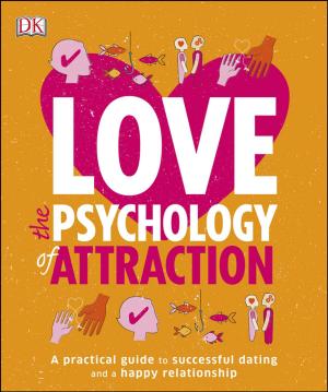 Cover of the book Love: The Psychology of Attraction by DK