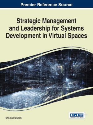 Cover of the book Strategic Management and Leadership for Systems Development in Virtual Spaces by Susan Steinbrecher, Joel B. Bennett, Ph.D.