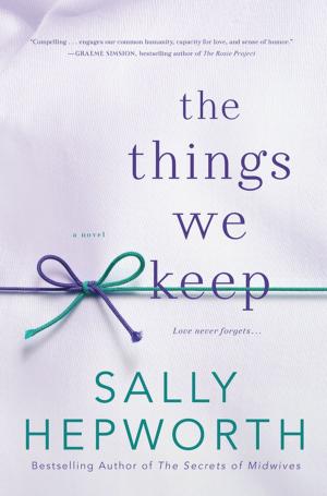 Cover of the book The Things We Keep by Lisa Chaney