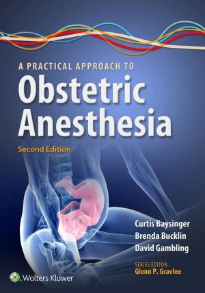 Cover of the book A Practical Approach to Obstetric Anesthesia by Benjamin J. Sadock, Virginia A. Sadock, Pedro Ruiz