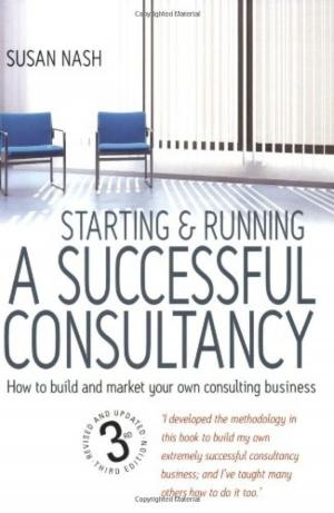 Book cover of Starting and Running a Successful Consultancy 3rd Edition
