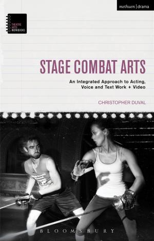 Cover of the book Stage Combat Arts by Mr Nick Ascroft