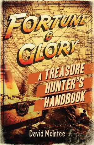 Book cover of Fortune and Glory: A Treasure Hunter’s Handbook