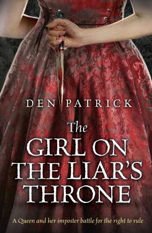 Cover of the book The Girl on the Liar's Throne by Laure Arbogast