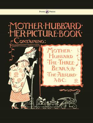 Cover of the book Mother Hubbard Her Picture Book - Containing Mother Hubbard, the Three Bears & the Absurd ABC - Illustrated by Walter Crane by Alfred Russel Wallace