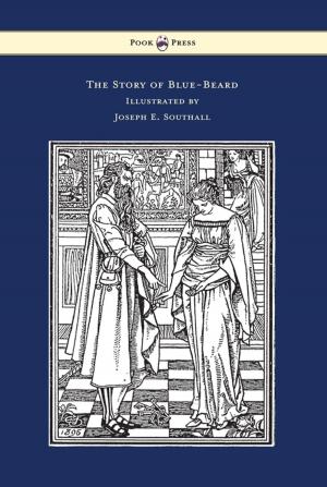 Cover of the book The Story of Blue-Beard - Illustrated by Joseph E. Southall by Walter Winans