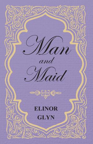 Cover of the book Man and Maid by E.J. Rousuck