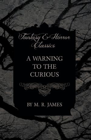 Cover of the book A Warning to the Curious (Fantasy and Horror Classics) by Erik Satie